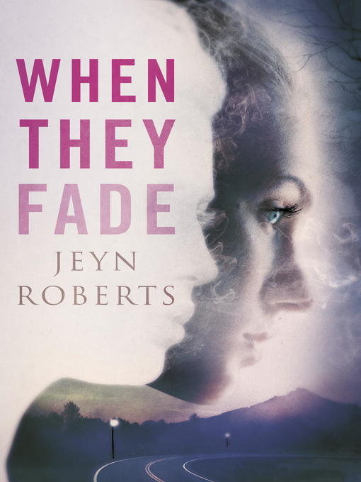 Title details for When They Fade by Jeyn Roberts - Available